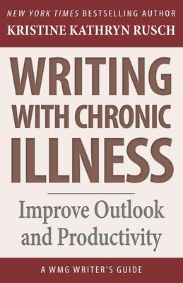 Writing with Chronic Illness: Improve Outlook and Productivity