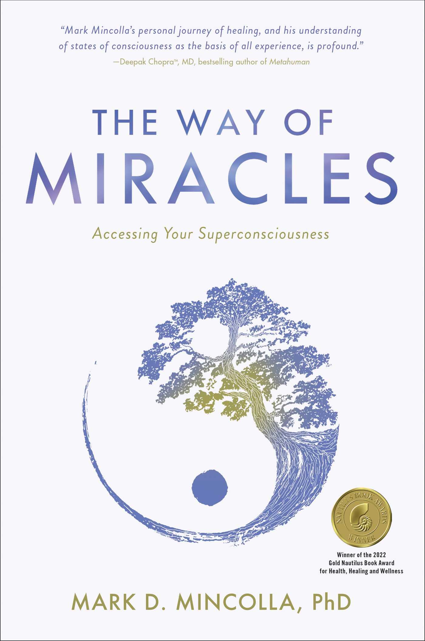 The Way of Miracles: Accessing Your Superconsciousness