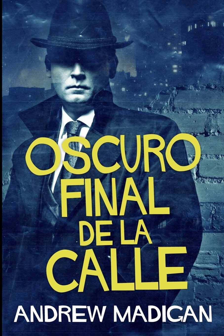 Oscuro Final de la Calle