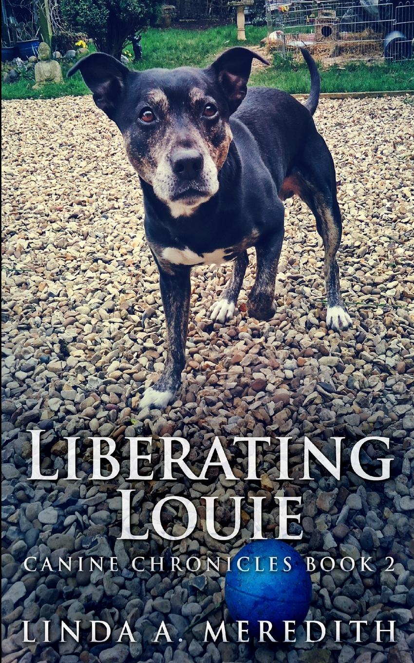 Liberating Louie (Canine Chronicles Book 2)