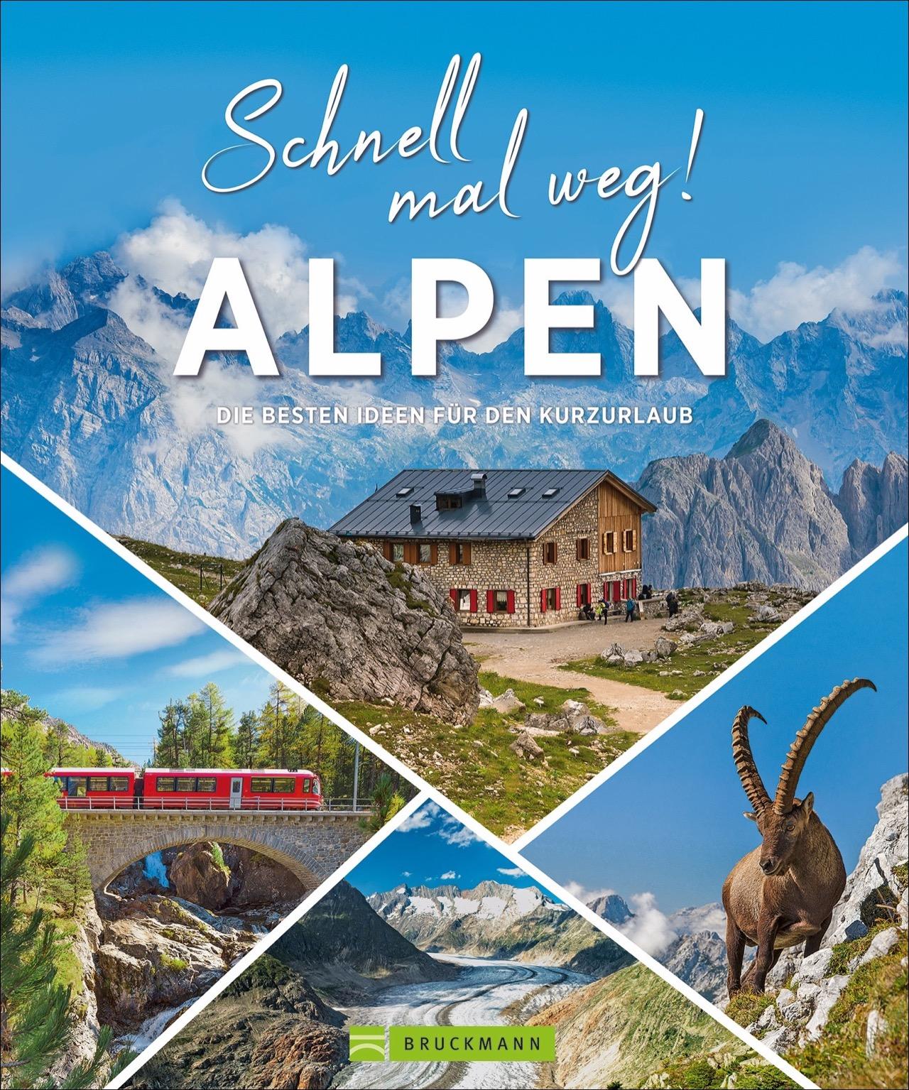 Schnell mal weg! Alpen