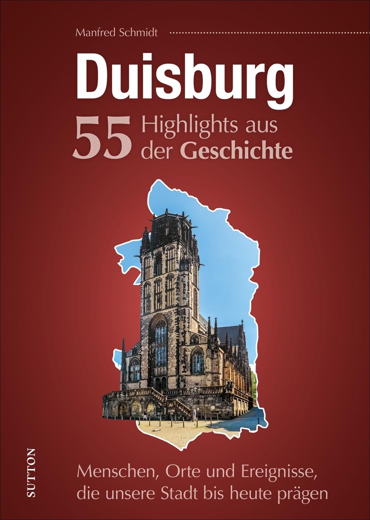 Duisburg. 55 Highlights aus der Geschichte