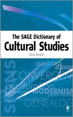 The Sage Dictionary of Cultural Studies