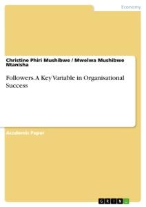 Followers. A Key Variable in Organisational Success