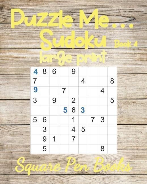 Puzzle Me... Sudoku Large Print Book 4