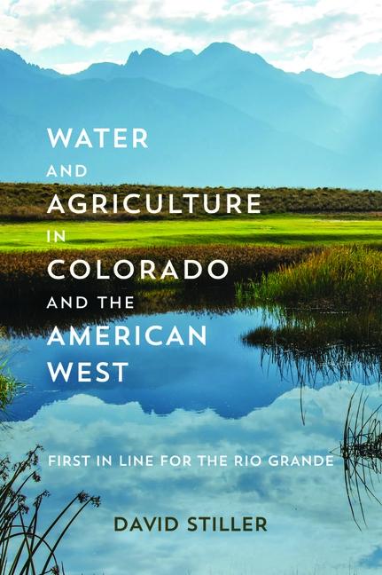 Water and Agriculture in Colorado and the American West