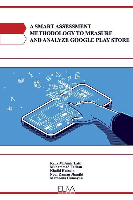 A Smart Assessment Methodology to Measure and Analyze Google Play Store