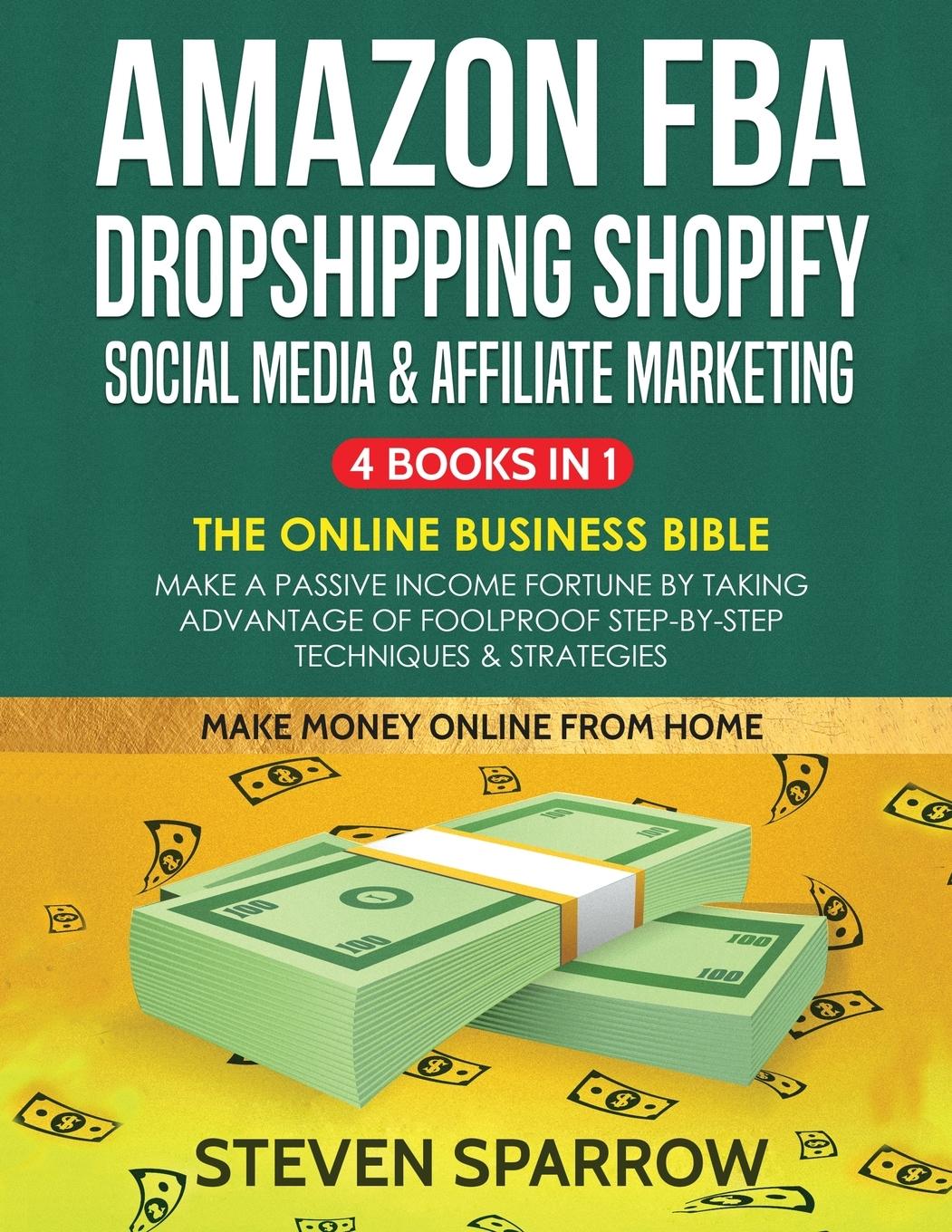 Amazon FBA, Dropshipping Shopify, Social Media & Affiliate Marketing