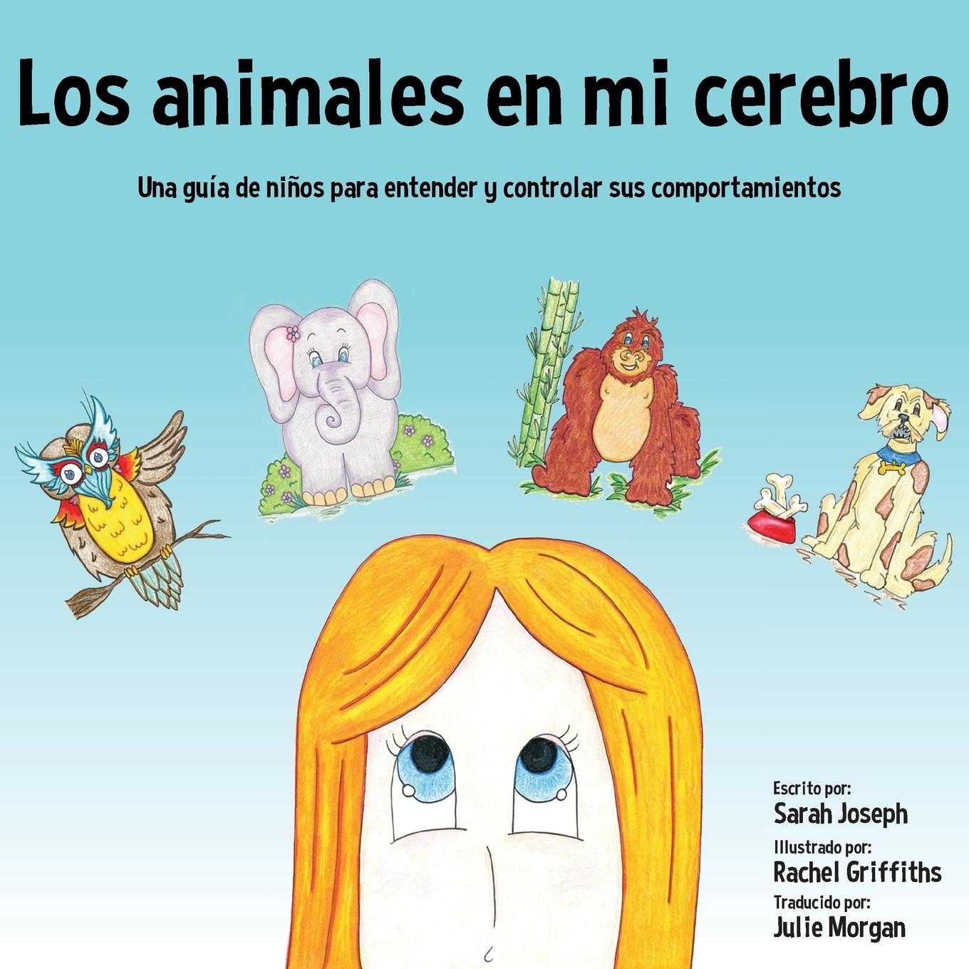 Los animales en mi cerebro: Una guía de niños para entender y controlar sus comportamientos