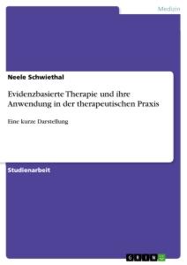 Evidenzbasierte Therapie und ihre Anwendung in der therapeutischen Praxis