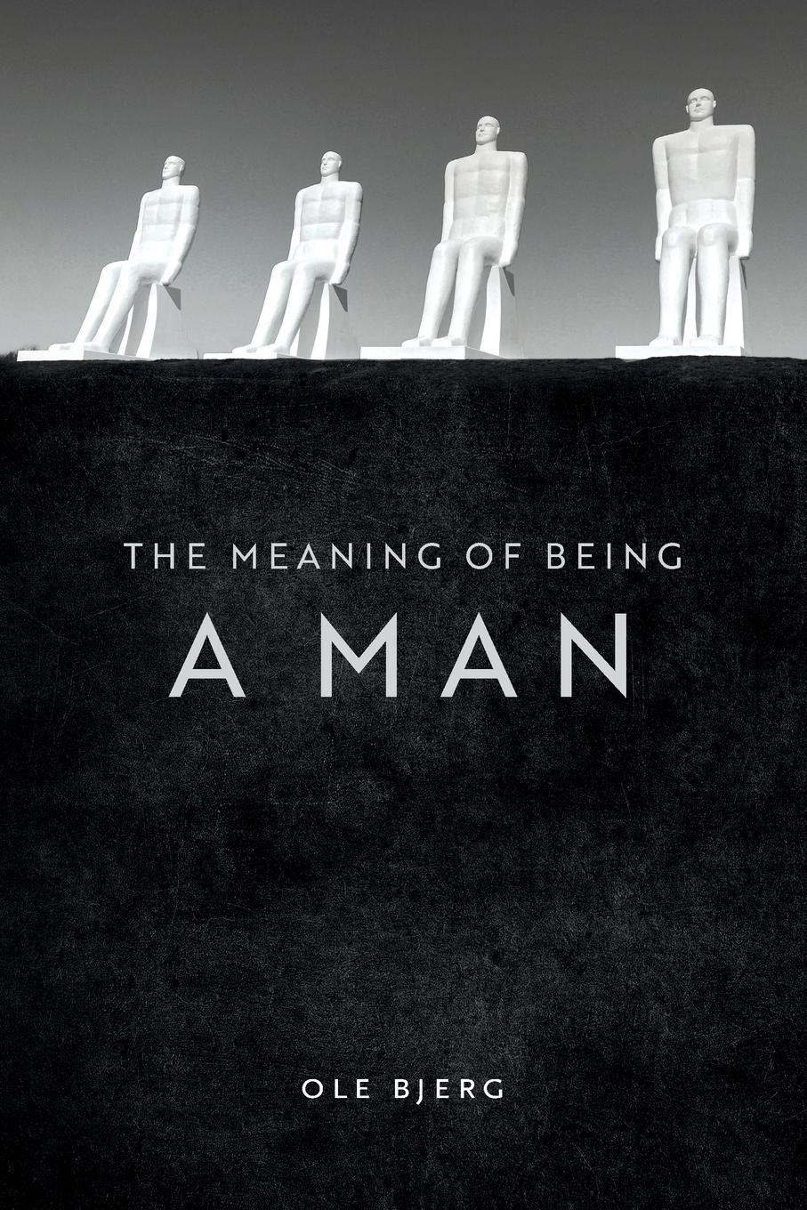 The Meaning of Being a Man