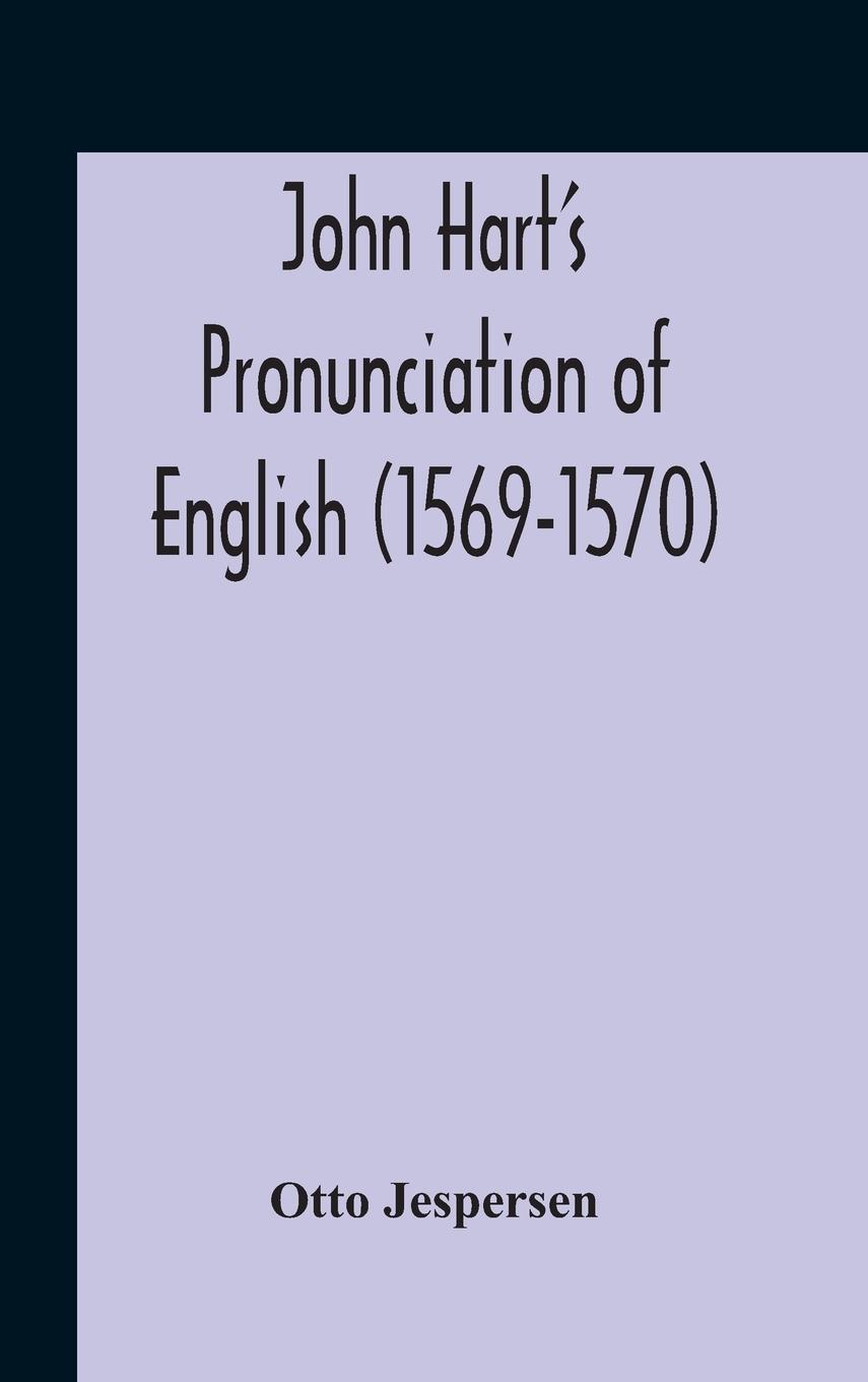 John Hart'S Pronunciation Of English (1569-1570)