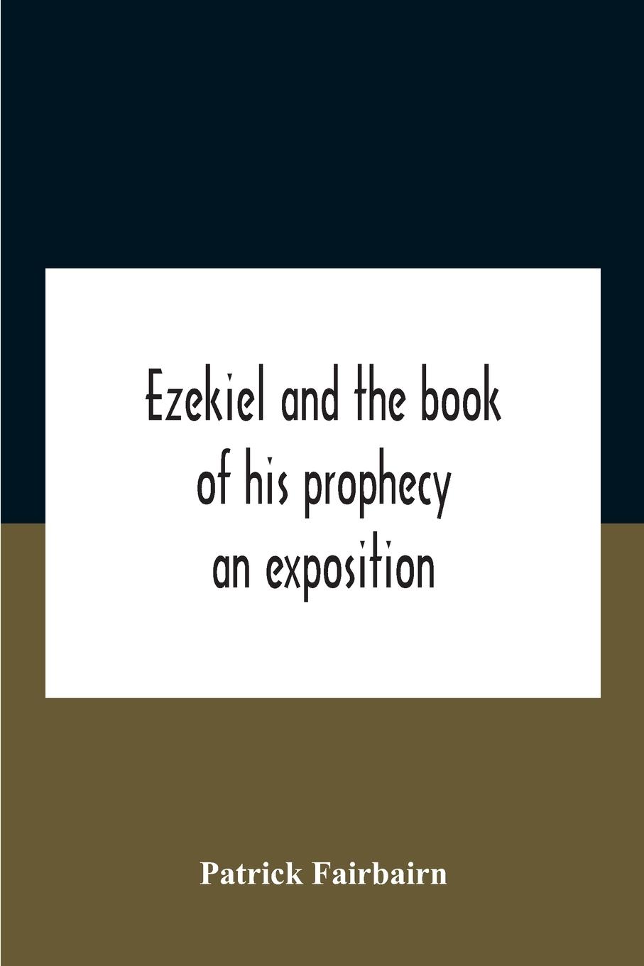 Ezekiel And The Book Of His Prophecy