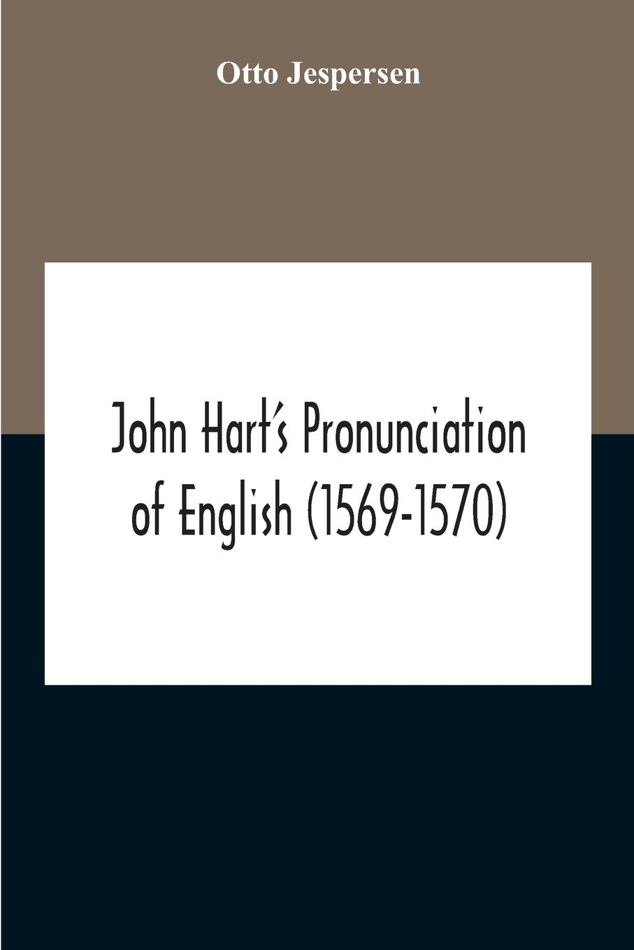 John Hart'S Pronunciation Of English (1569-1570)