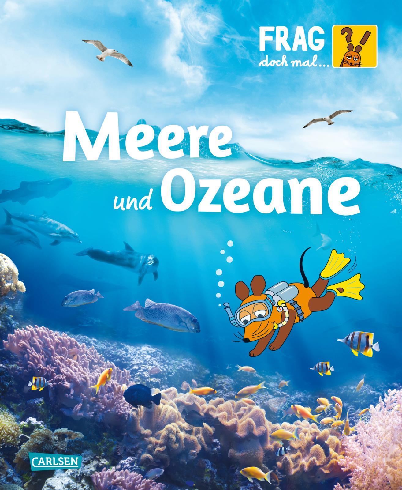 Frag doch mal ... die Maus: Meere und Ozeane