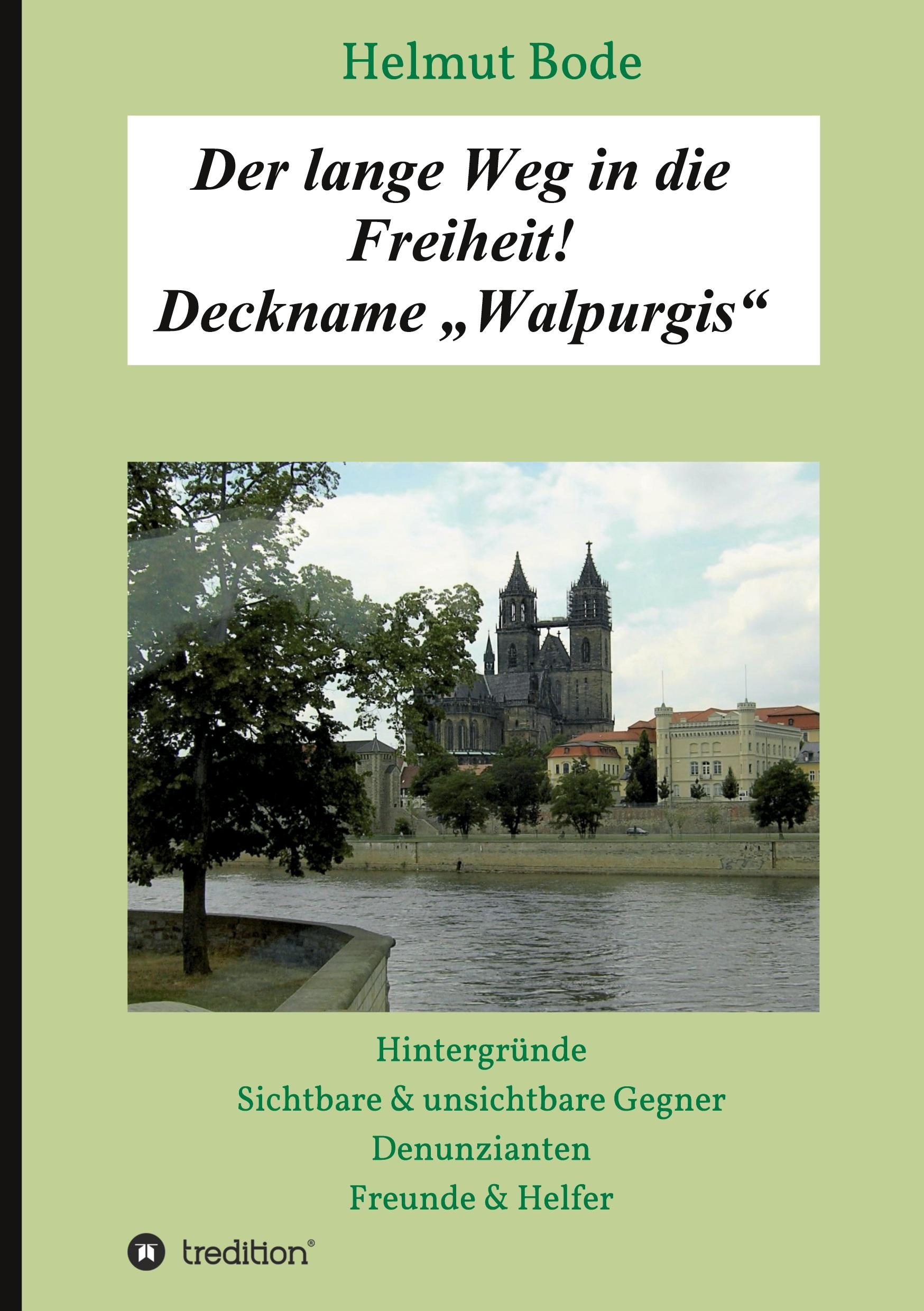 Der lange Weg in die Freiheit! Deckname ¿Walpurgis¿