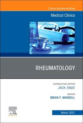 Rheumatology, an Issue of Medical Clinics of North America