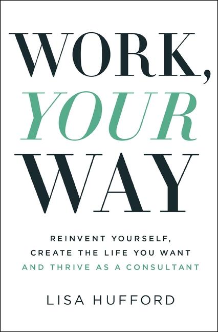 Work, Your Way