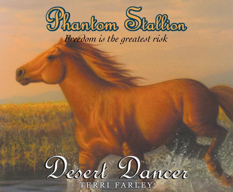 Phantom Stallion, 7: Desert Dancer