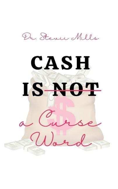 Cash Is Not a Curse Word