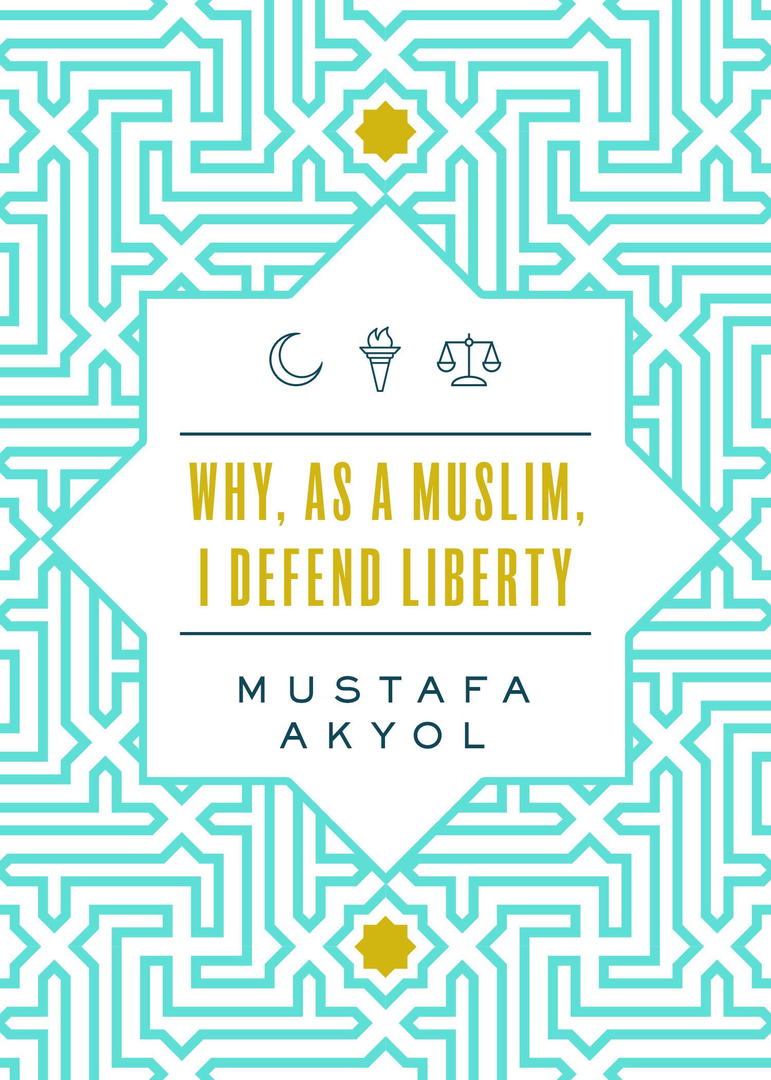 Why, as a Muslim, I Defend Liberty