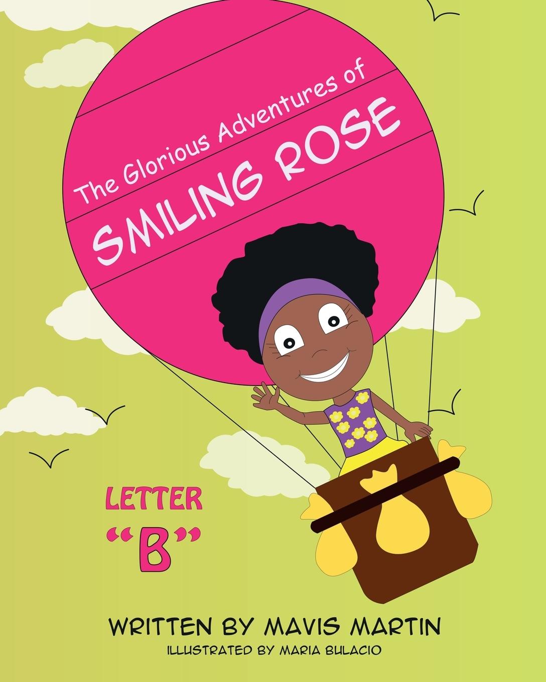 The Glorious Adventures of Smiling Rose Letter "B"