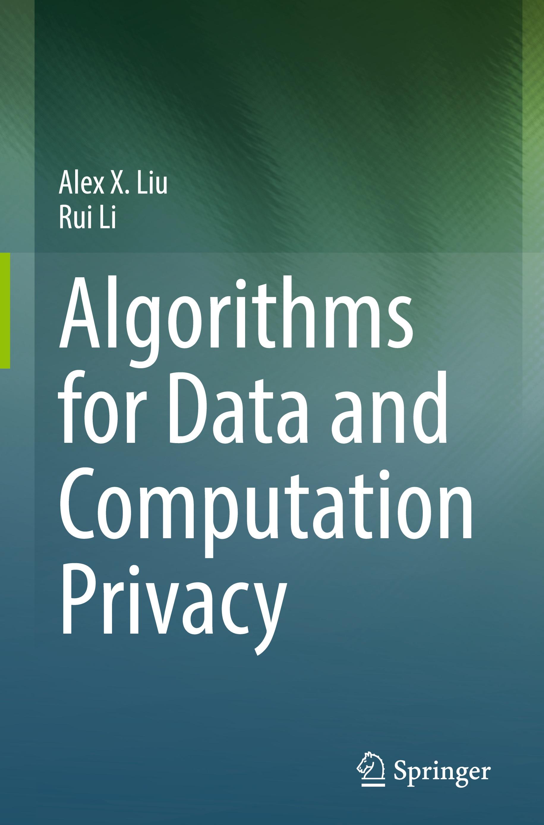 Algorithms for Data and Computation Privacy