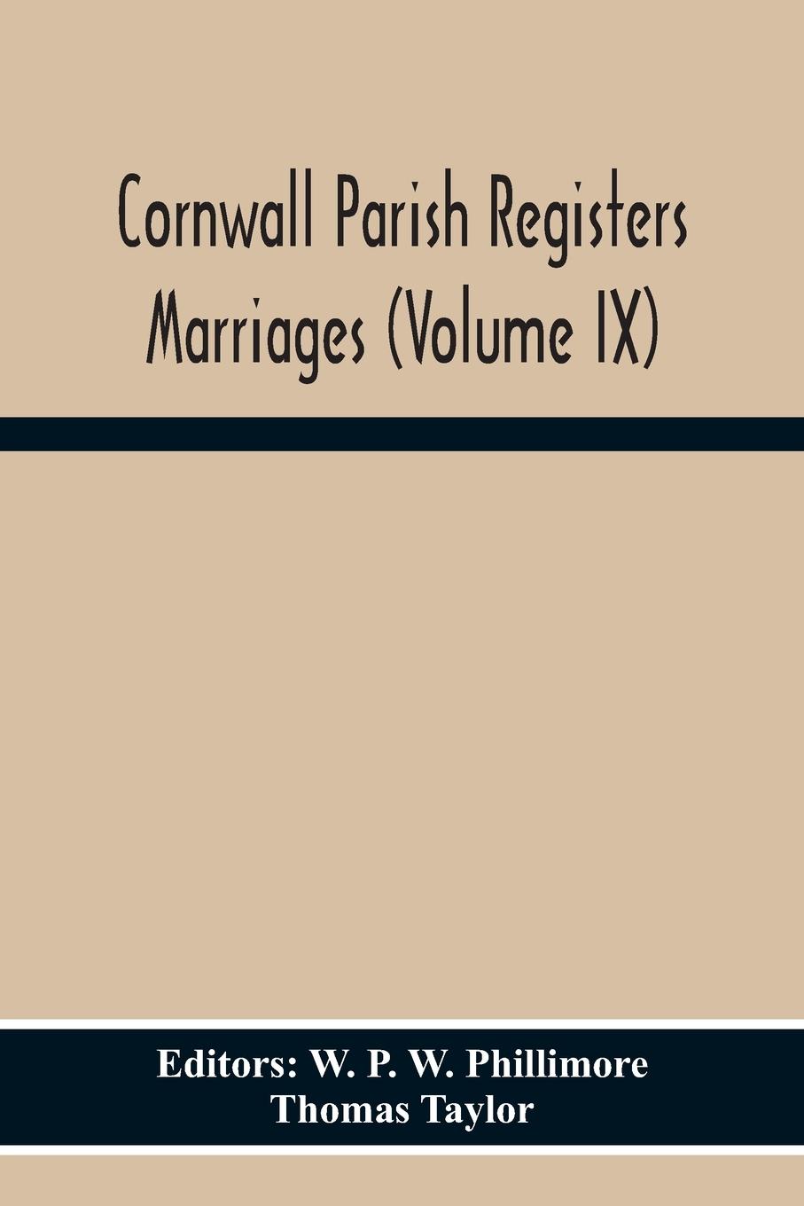 Cornwall Parish Registers Marriages (Volume Ix)