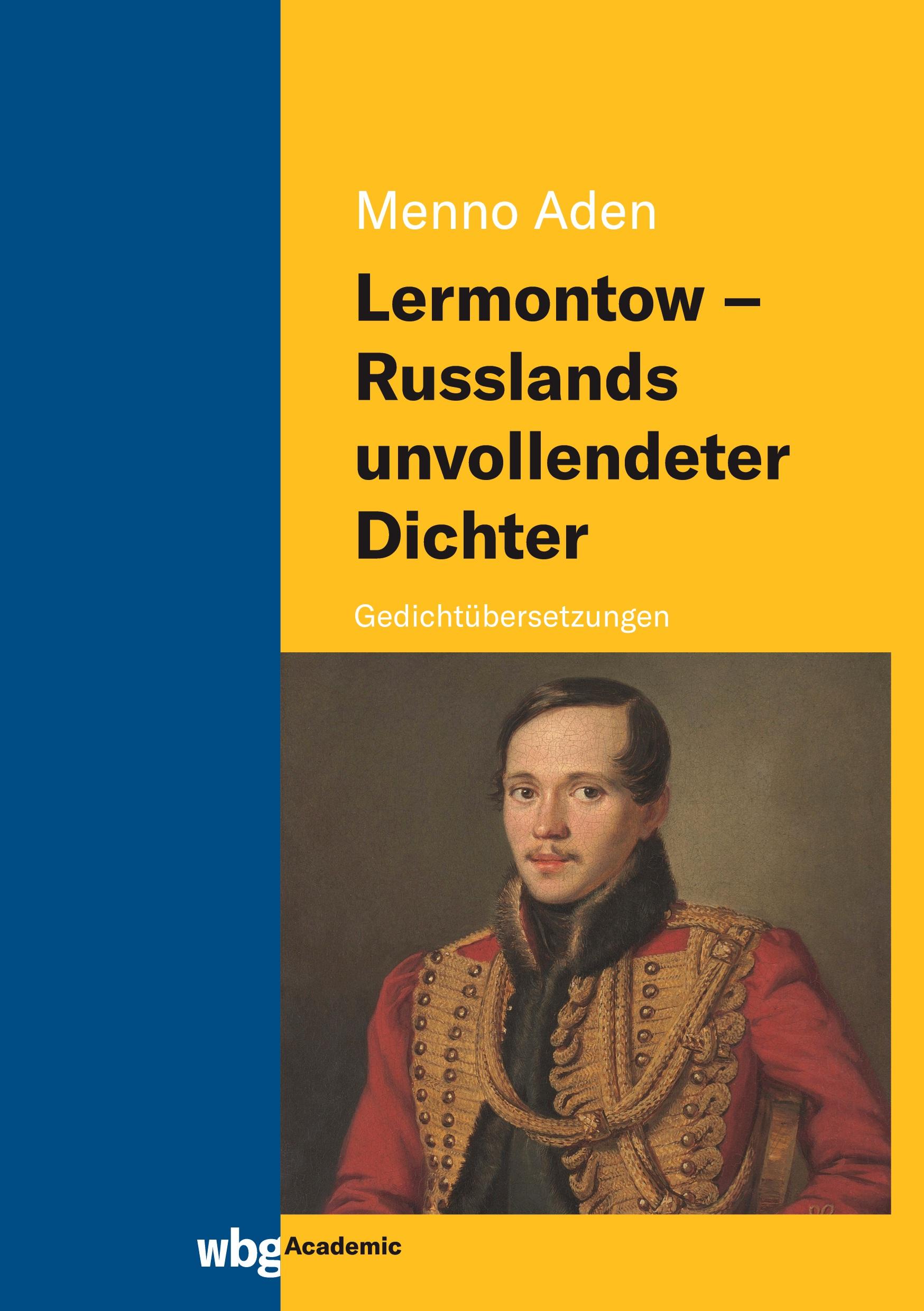 Lermontow - Russlands unvollendeter Dichter