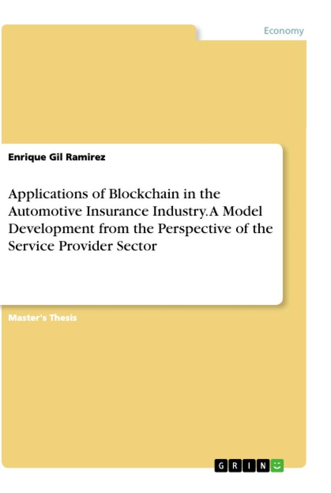 Applications of Blockchain in the Automotive Insurance Industry. A Model Development from the Perspective of the Service Provider Sector