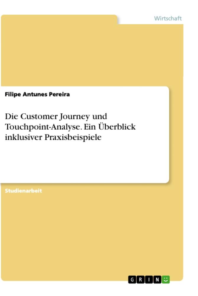 Die Customer Journey und Touchpoint-Analyse. Ein Überblick inklusiver Praxisbeispiele