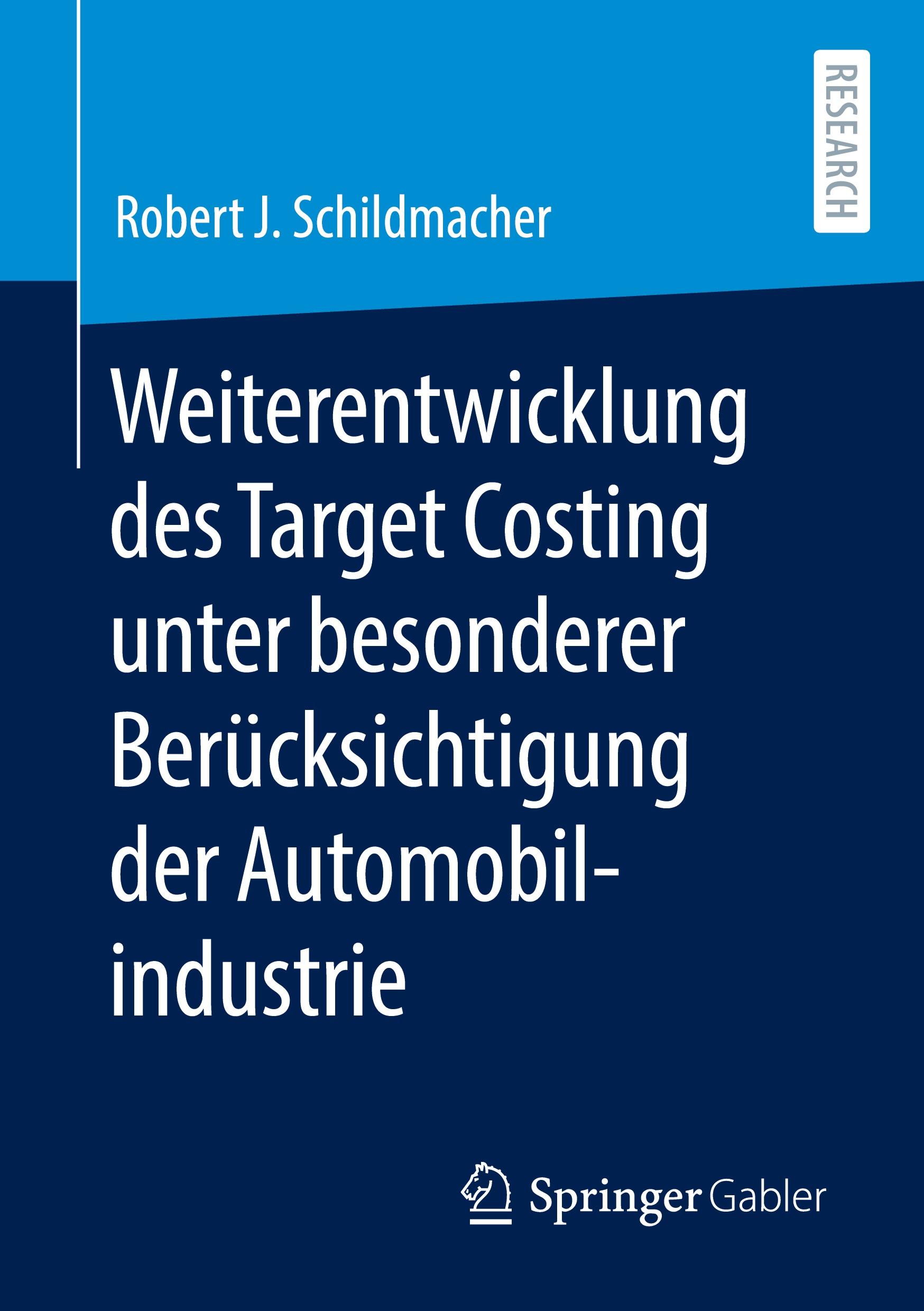 Weiterentwicklung des Target Costing unter besonderer Berücksichtigung der Automobilindustrie