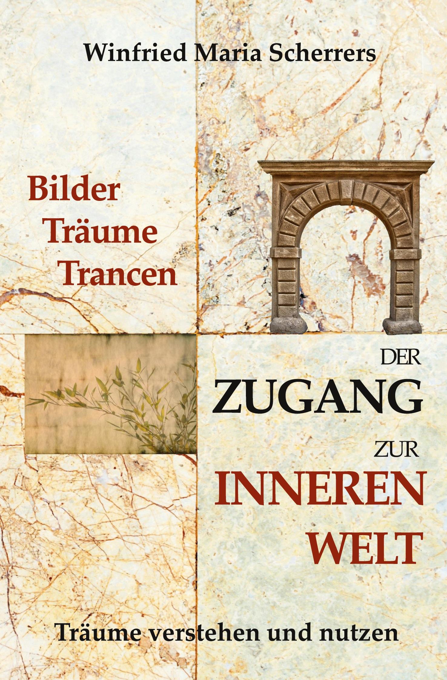 Bilder, Träume, Trancen - Der Zugang zur inneren Welt