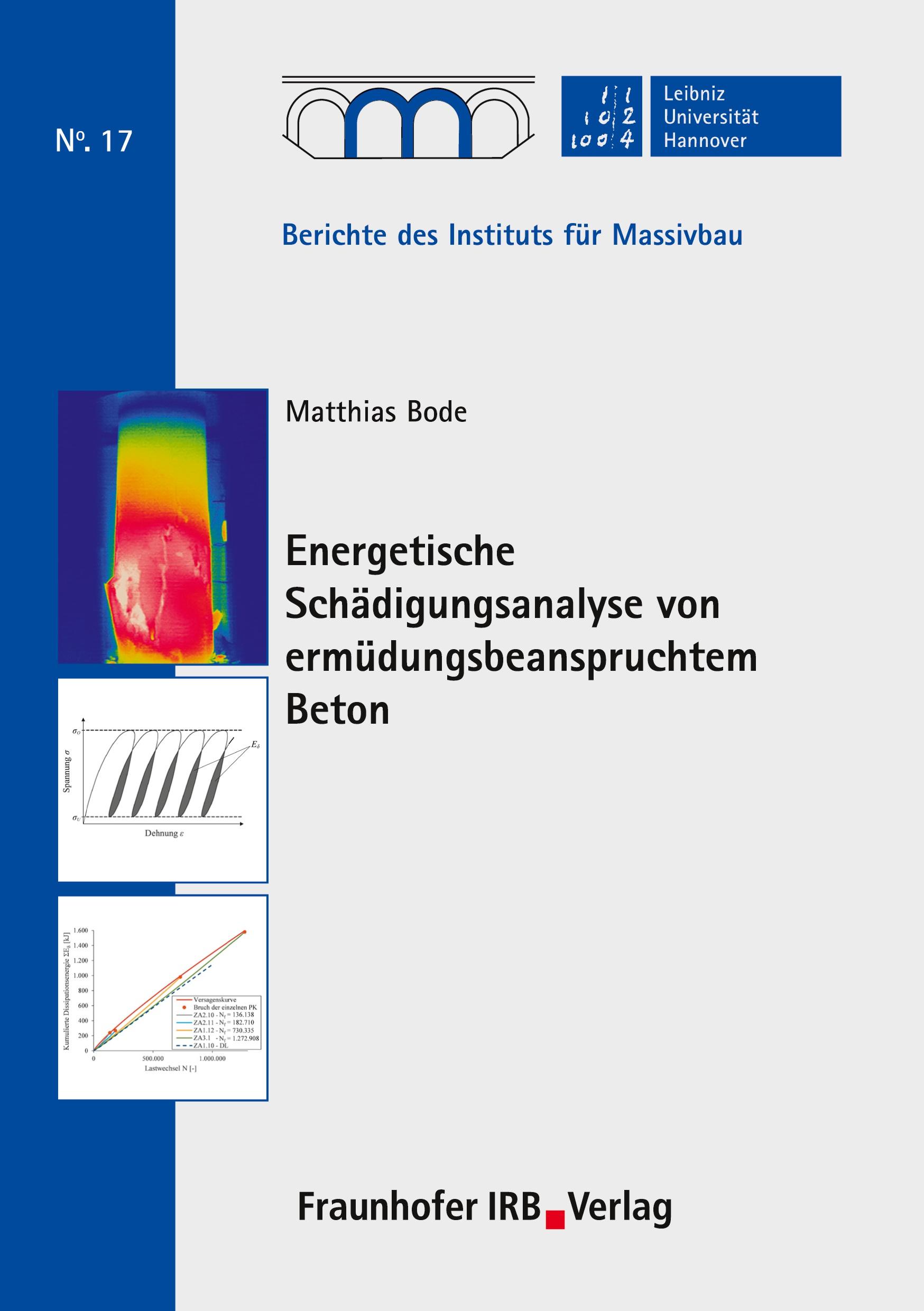 Energetische Schädigungsanalyse von ermüdungsbeanspruchtem Beton.