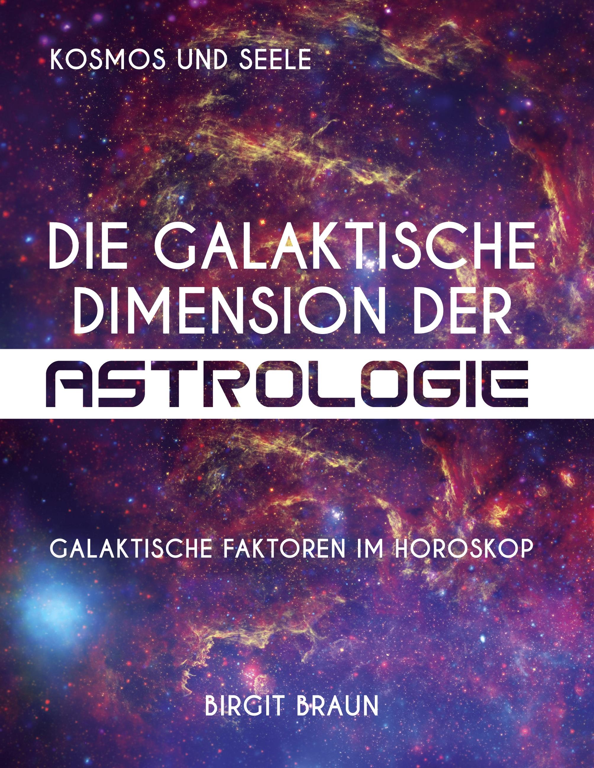 Die galaktische Dimension der Astrologie