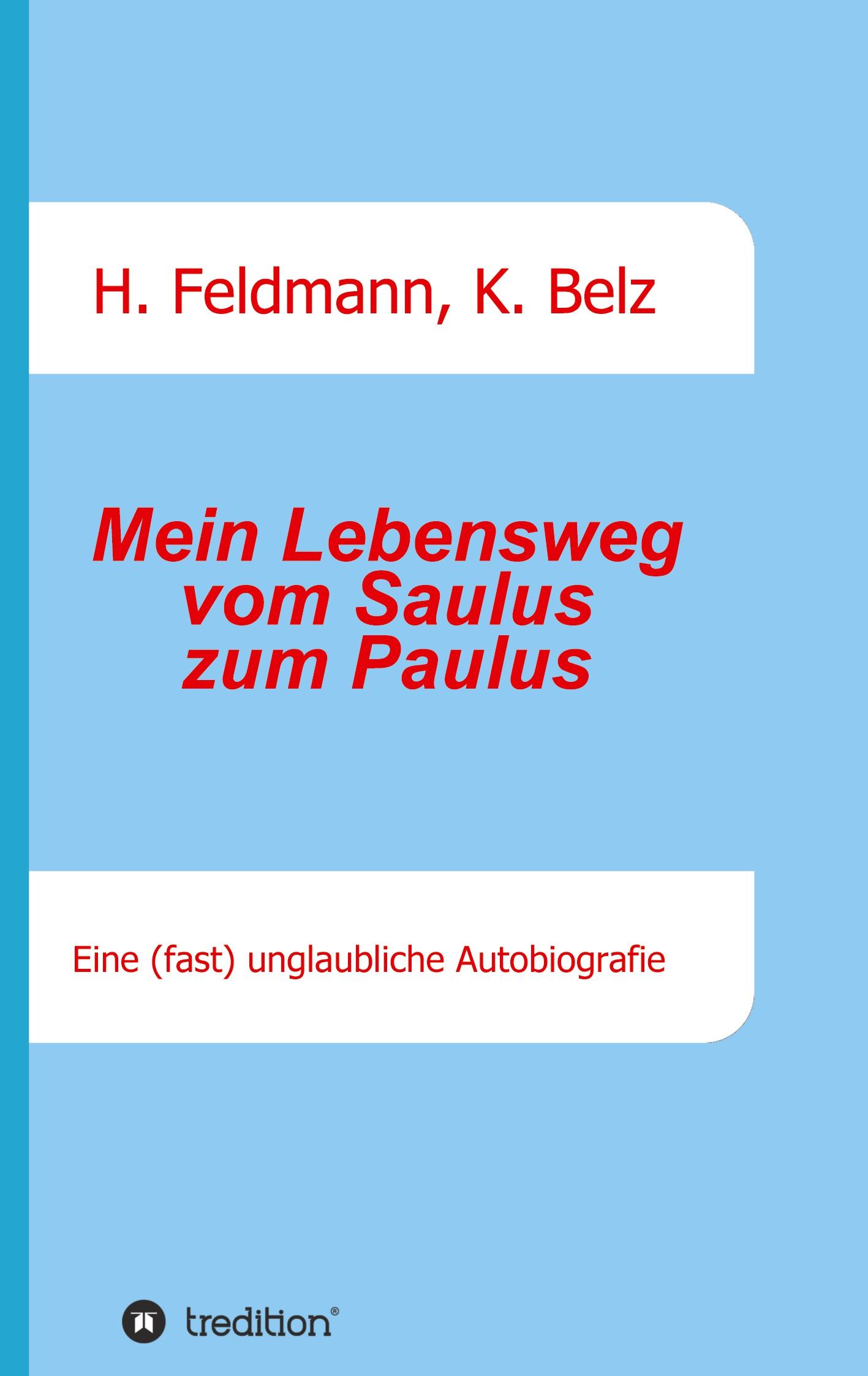 Mein Lebensweg vom Saulus zum Paulus