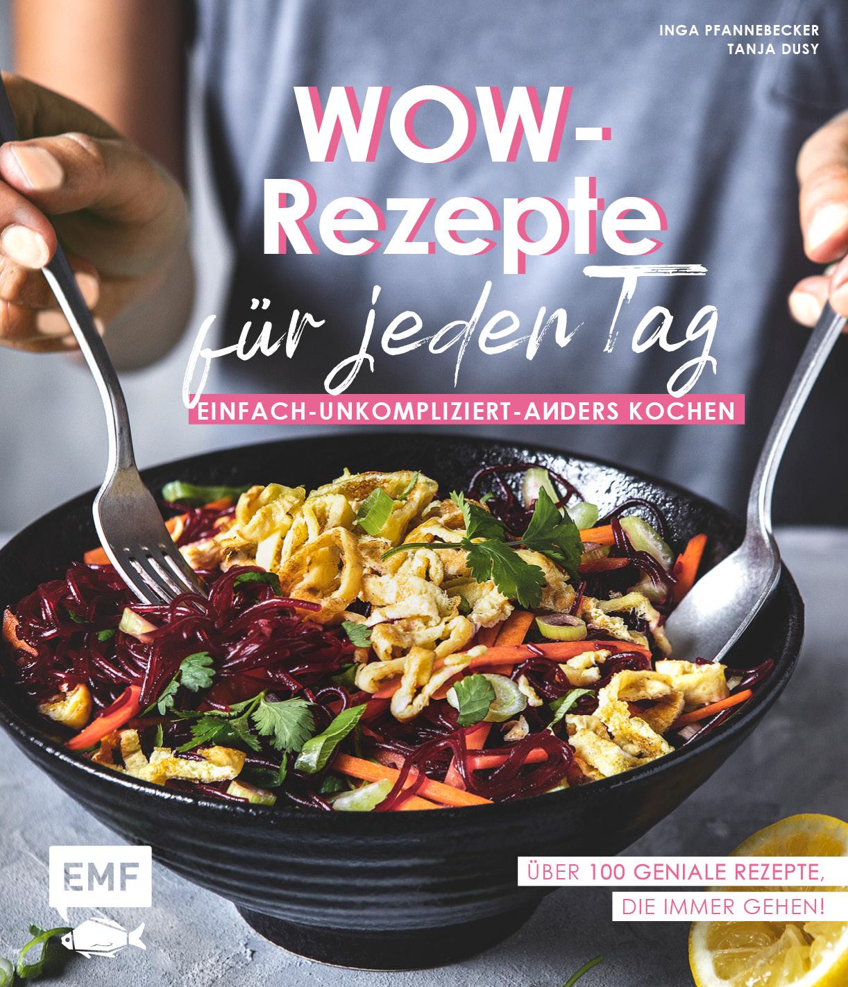 Wow-Rezepte für jeden Tag