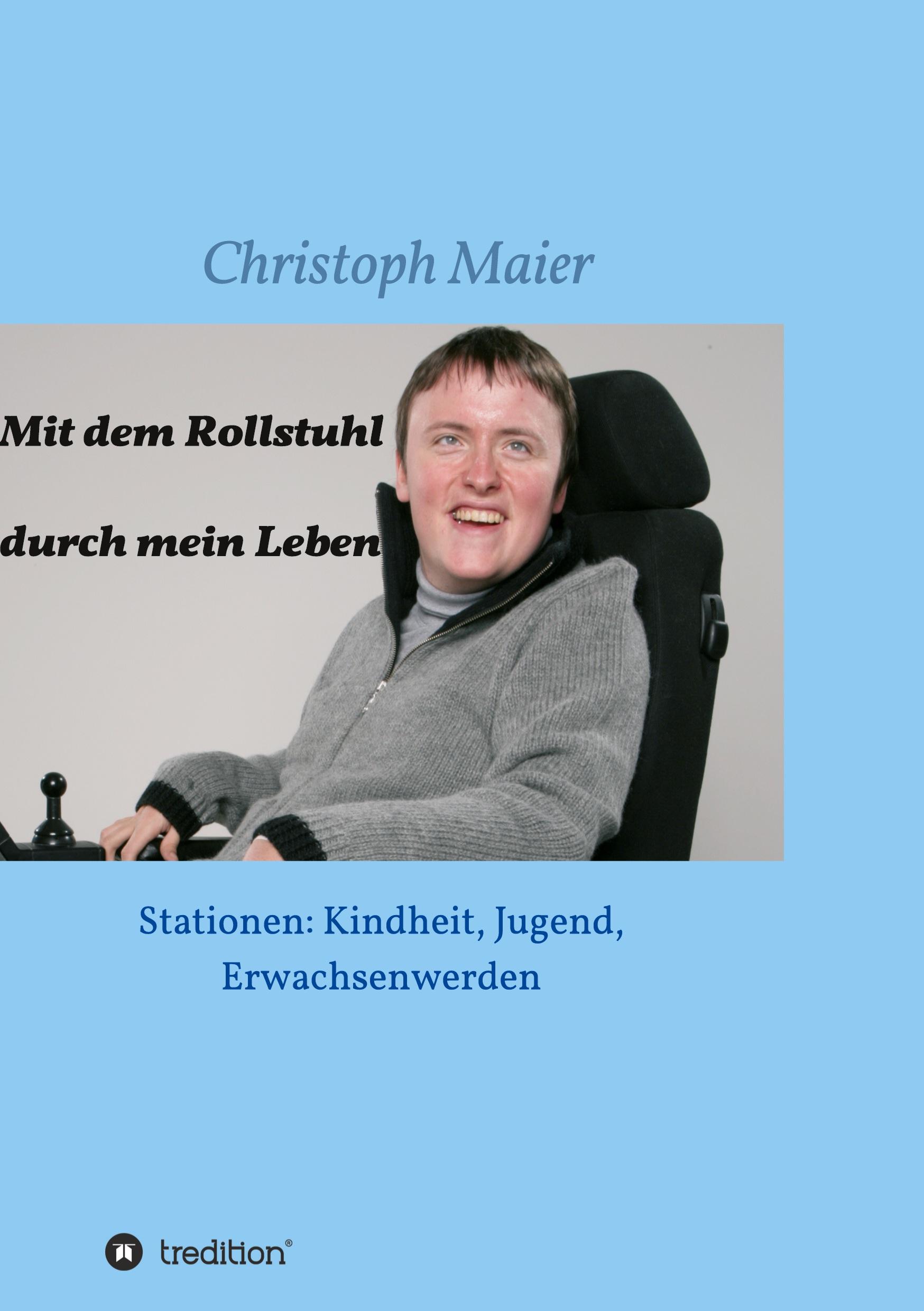 Mit dem Rollstuhl durch mein Leben