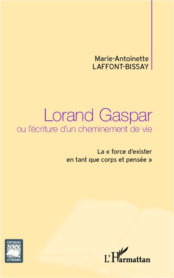 Lorand Gaspar ou l'écriture d'un cheminement de vie