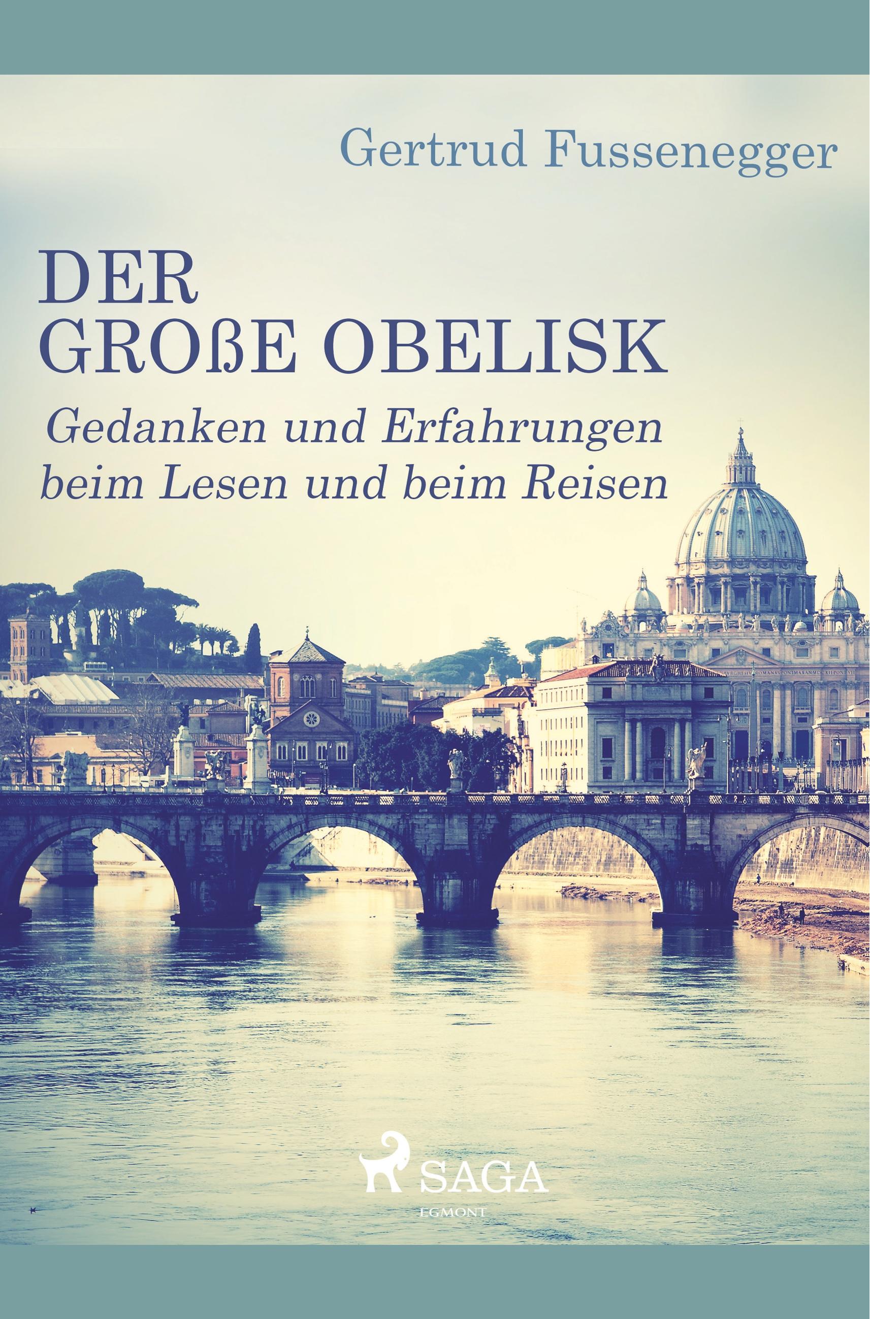 Der große Obelisk - Gedanken und Erfahrungen beim Lesen und beim Reisen