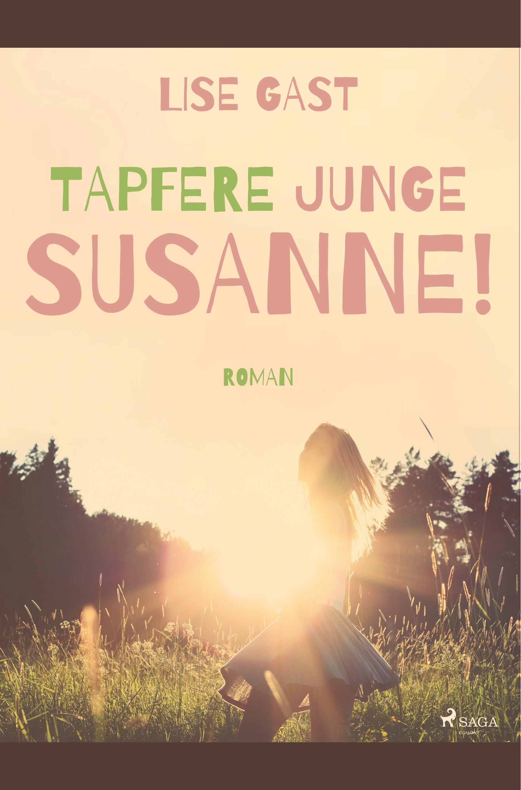 Tapfere junge Susanne!