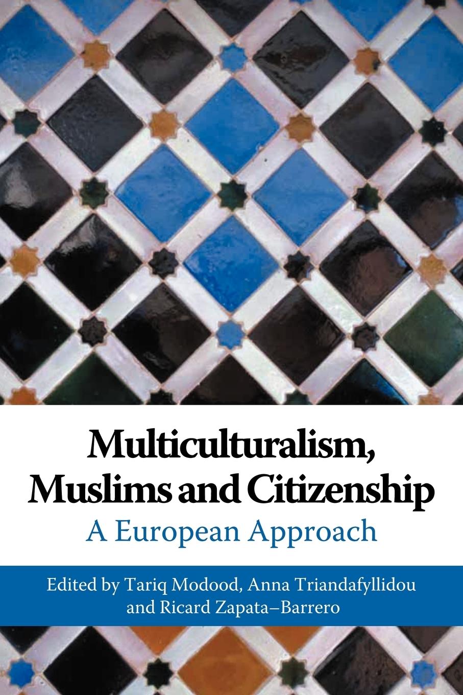 Multiculturalism, Muslims and Citizenship