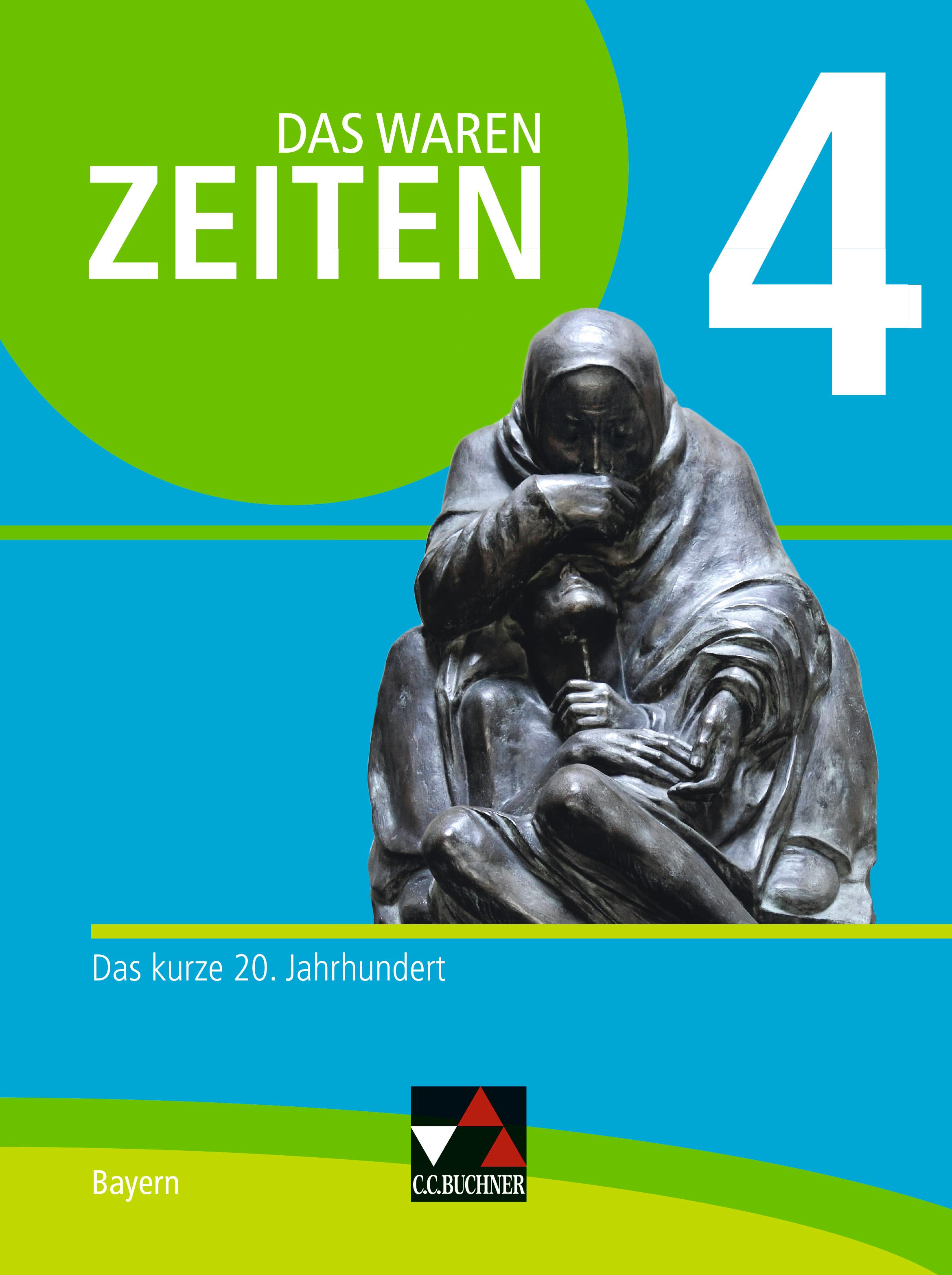 Das waren Zeiten 4 Schülerband  Neue Ausgabe Gymnasium in Bayern