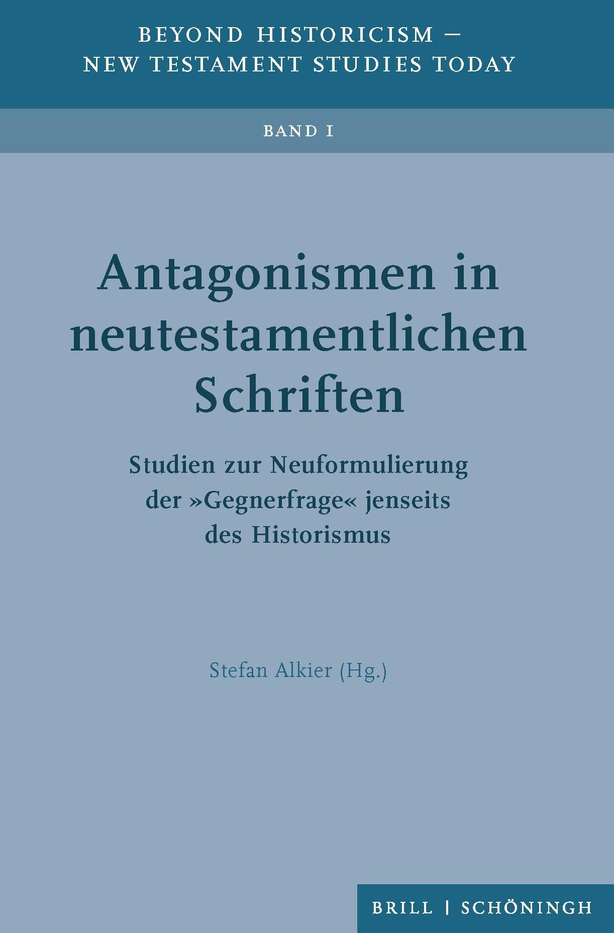 Antagonismen in neutestamentlichen Schriften