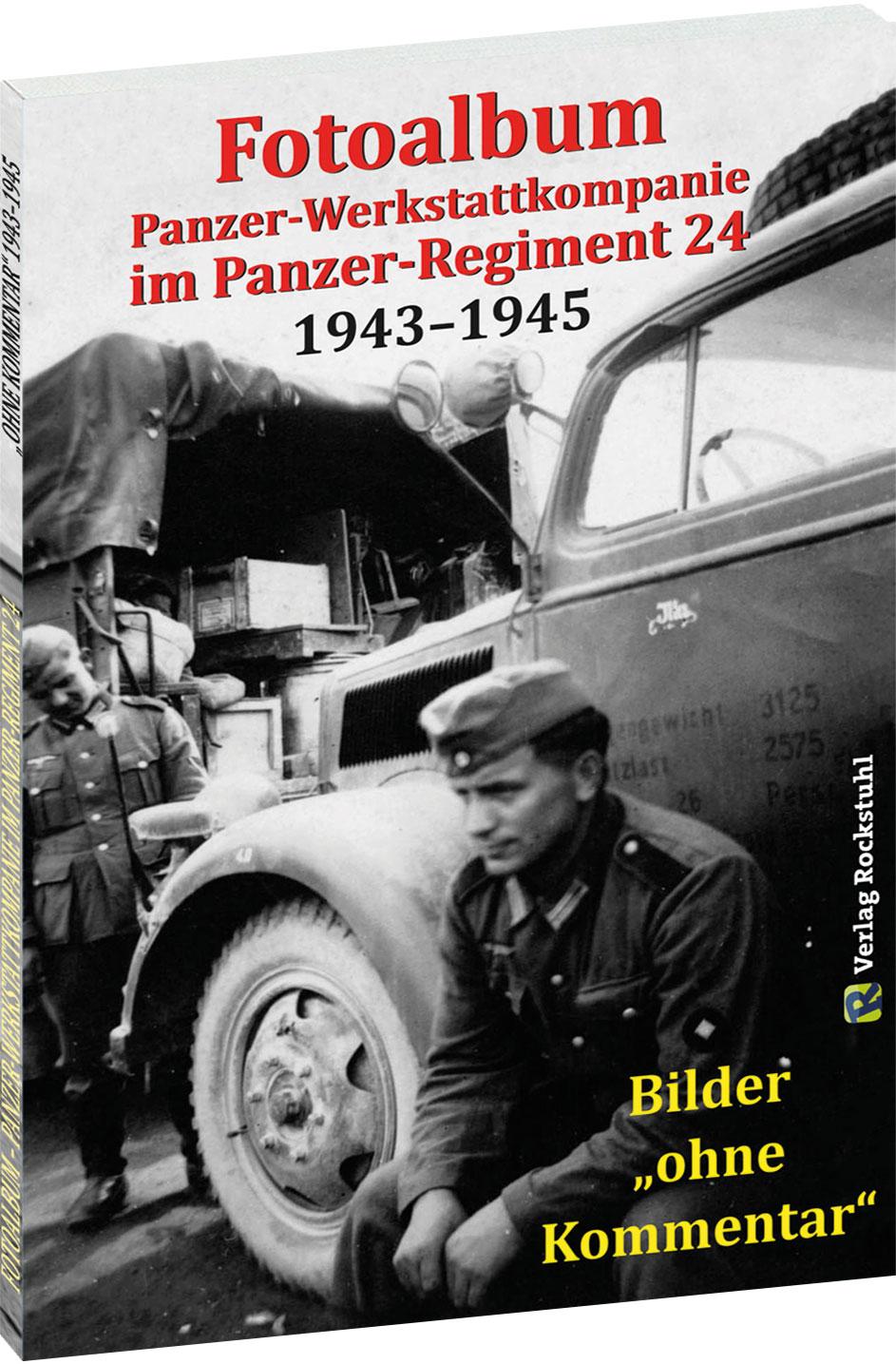 Fotoalbum - Panzer-Werkstattkompanie im Panzer-Regiment 24 in der 24. Panzer-Division 1943-1945