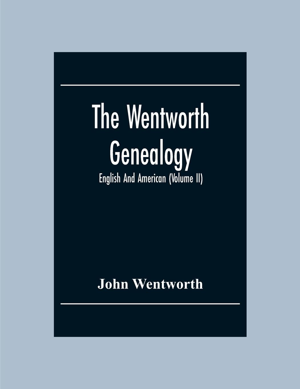 The Wentworth Genealogy