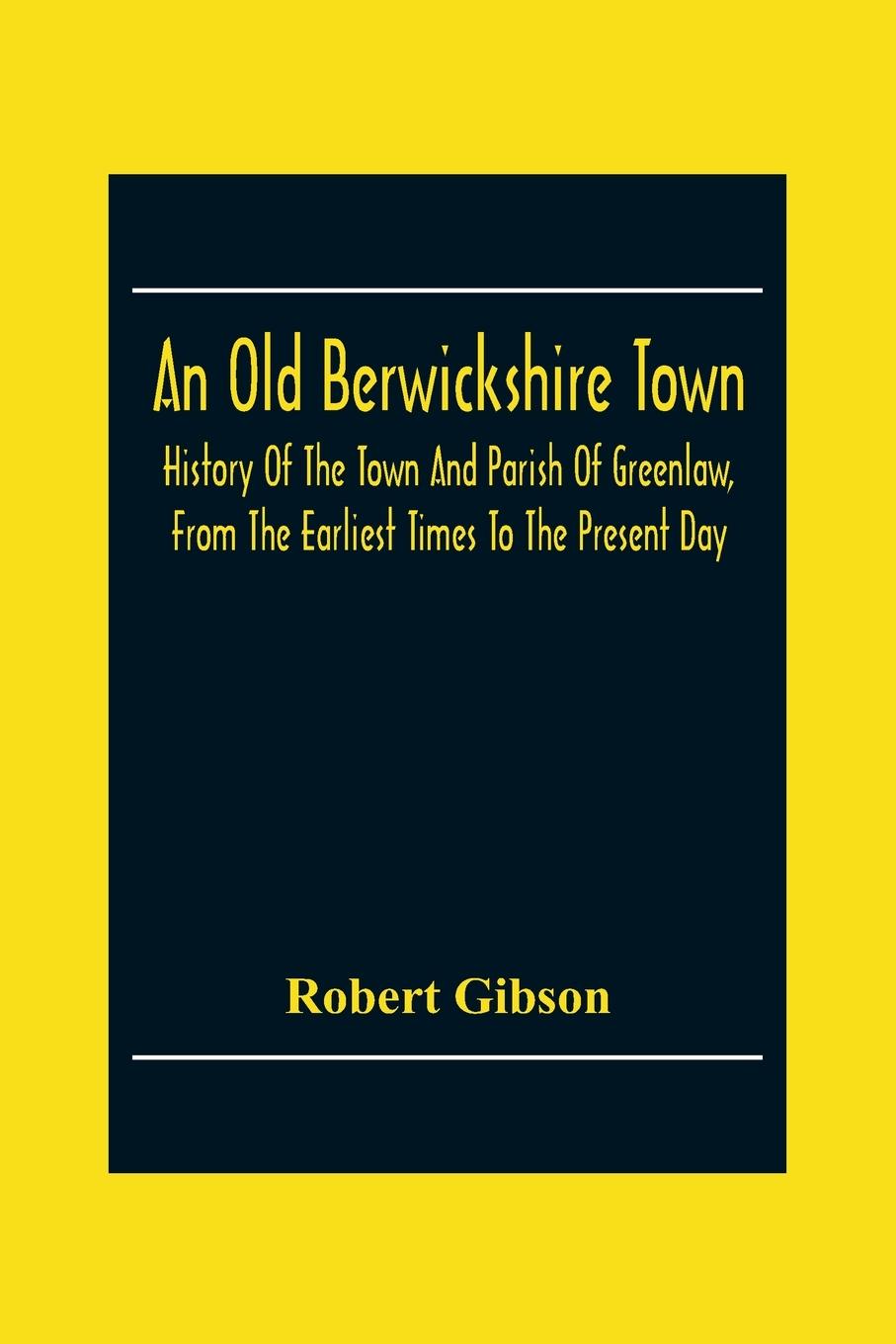 An Old Berwickshire Town