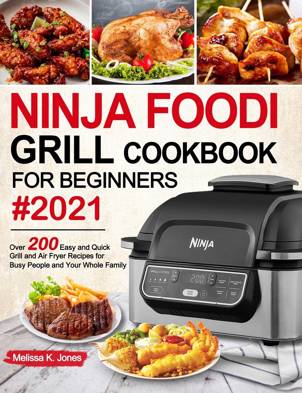 Ninja Foodi Grill Cookbook for Beginners #2021