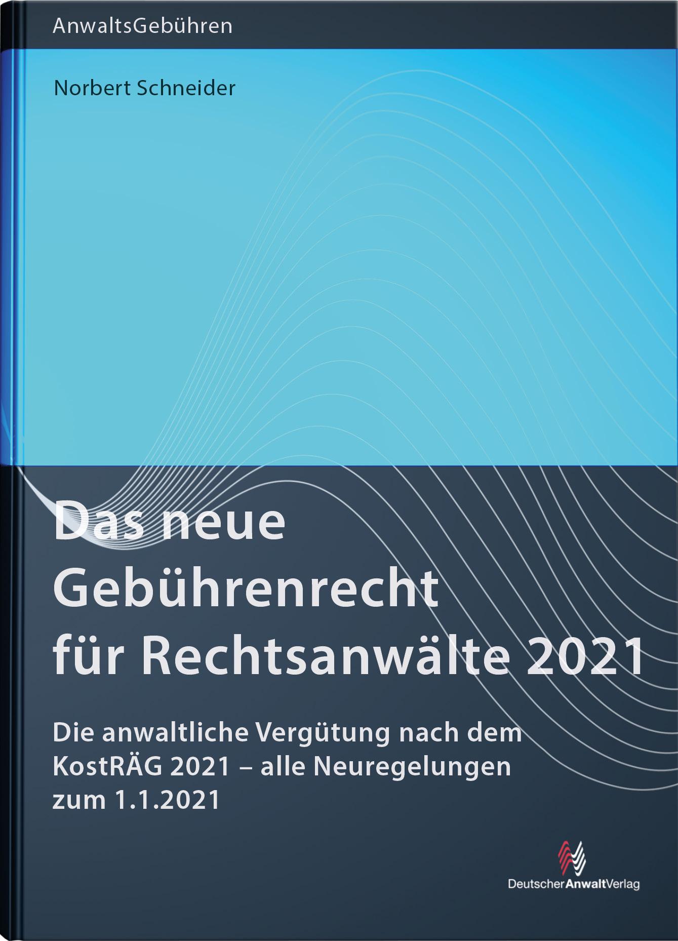 Das neue Gebührenrecht für Rechtsanwälte 2021