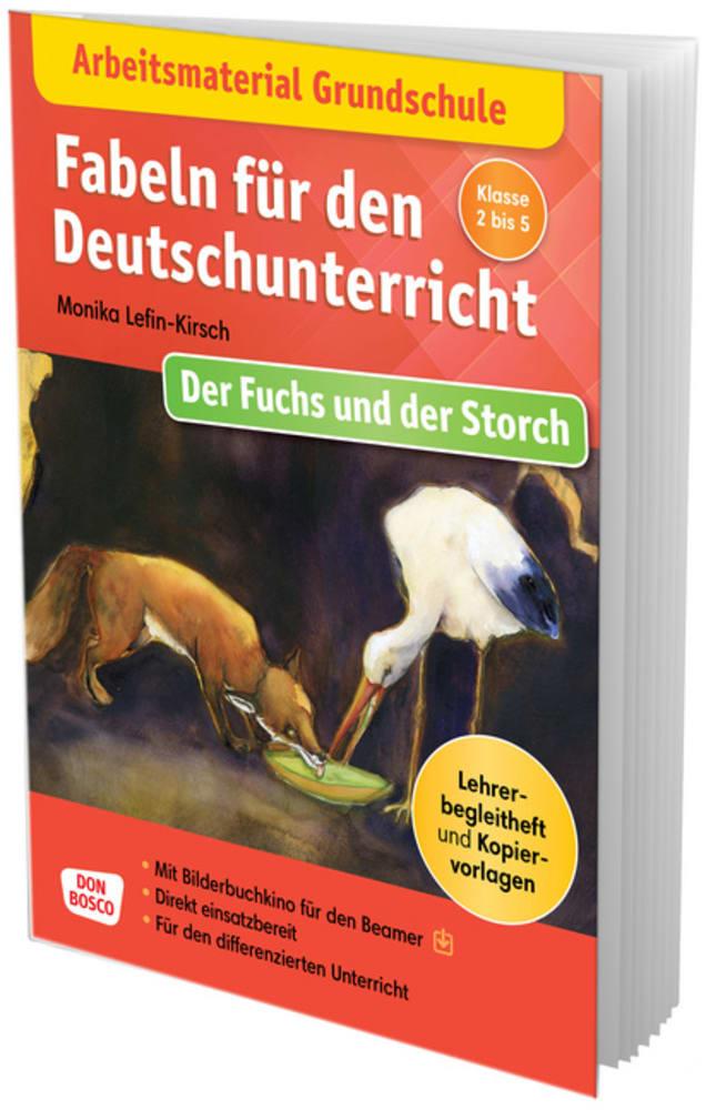 Arbeitsmaterial Grundschule. Fabeln für den Deutschunterricht: Der Fuchs und der Storch